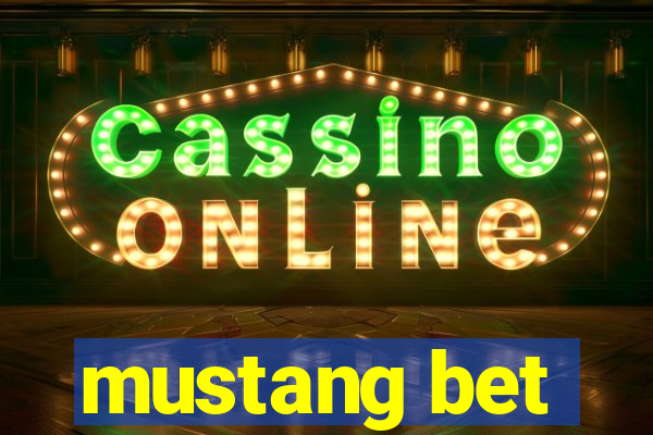 mustang bet